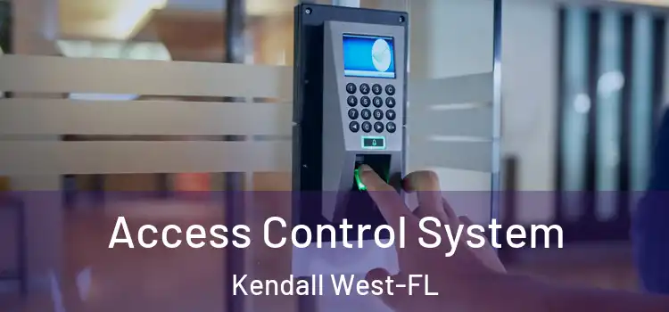 Access Control System Kendall West-FL