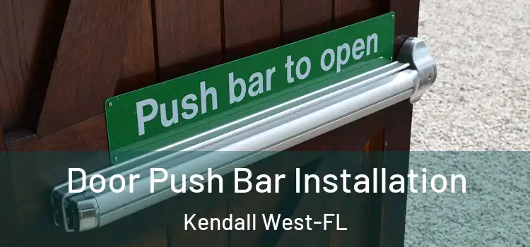 Door Push Bar Installation Kendall West-FL