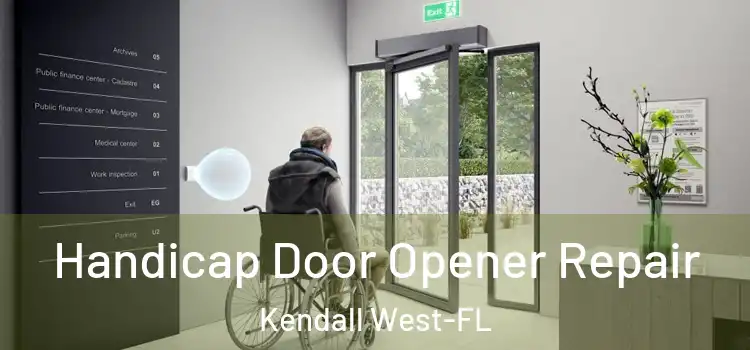 Handicap Door Opener Repair Kendall West-FL