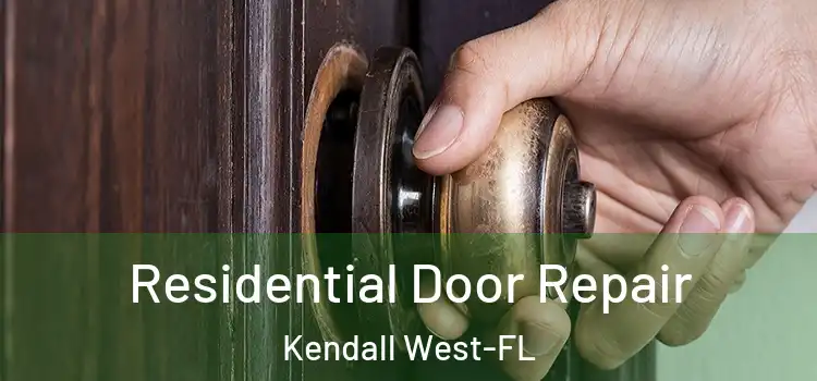 Residential Door Repair Kendall West-FL